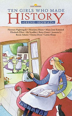 Ten Girls Who Made History (Lightkeepers Series)