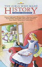 Ten Girls Who Made History (Lightkeepers Series)