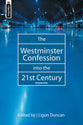 The Westminster Confession Into the 21St Century (Vol 1)