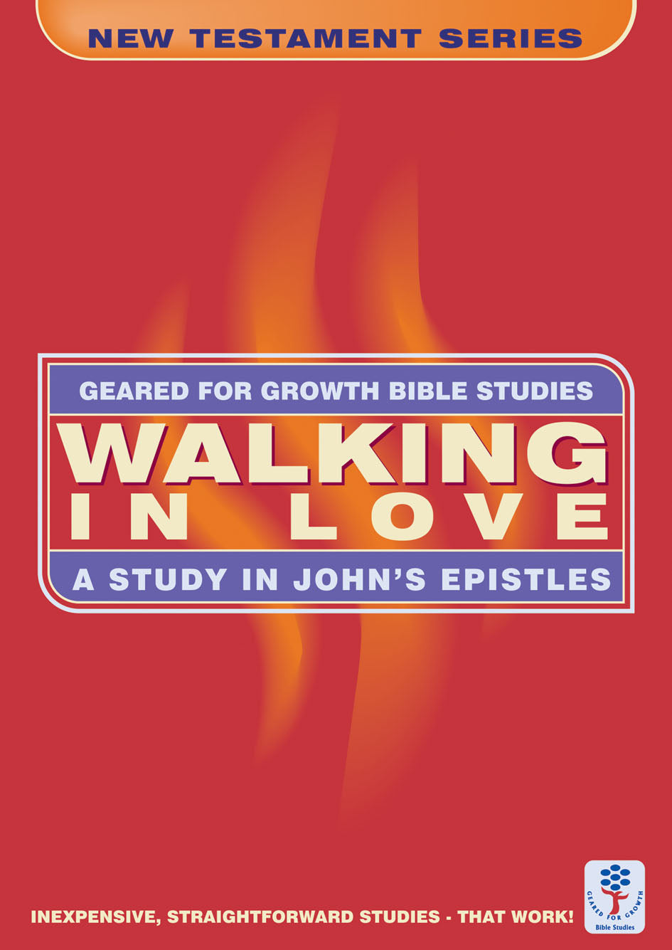 Walking in Love (Geared For Growth New Testament Series)