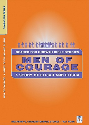Men of Courage (Geared For Growth Characters Series)
