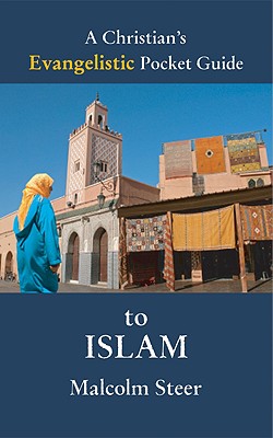 A Christian's Evangelistic Pocket Guide to Islam