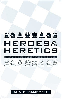 Heroes and Heretics