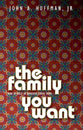 The Family You Want