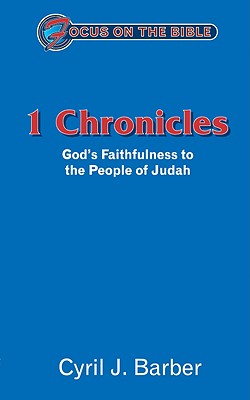 1 Chronicles (Focus On The Bible Commentary Series)