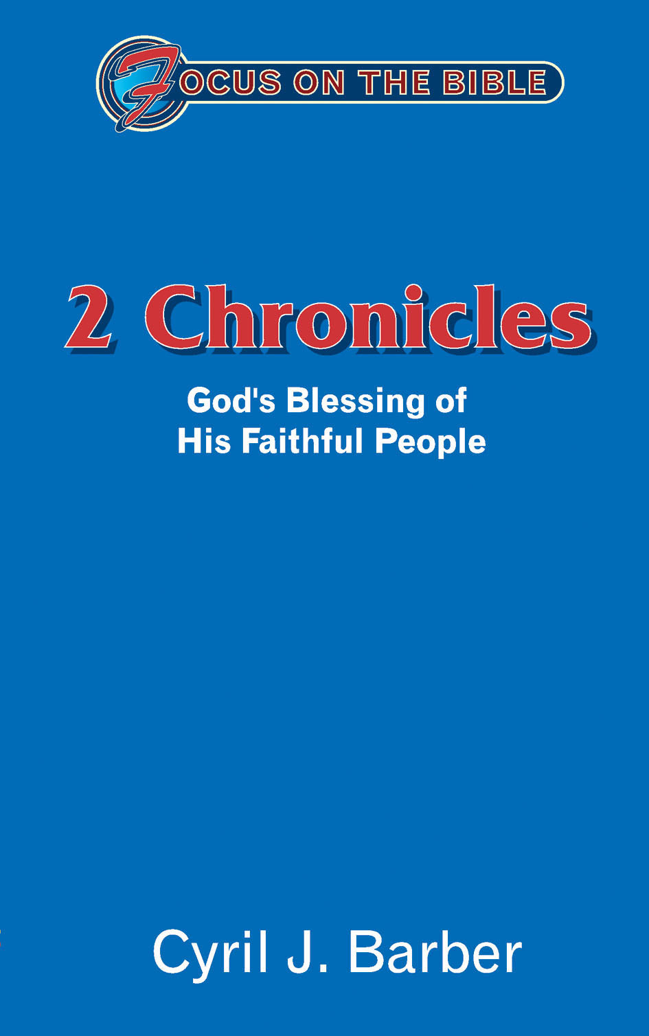 2 Chronicles (Focus On The Bible Commentary Series)