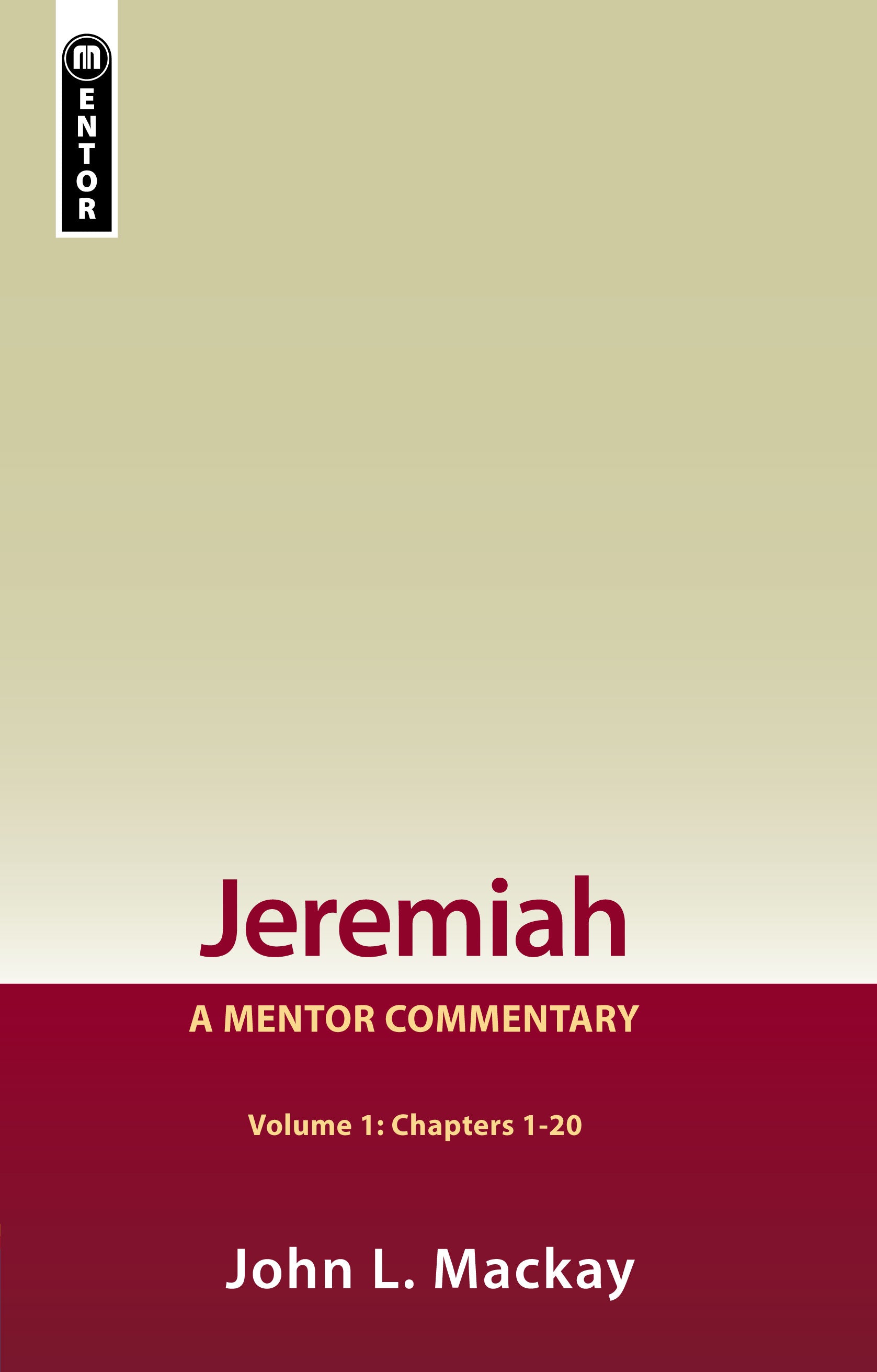 Jeremiah (Volume 1) (Mentor Commentary Series)