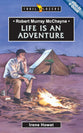 Robert Murray Mccheyne - Life is An Adventure (Trail Blazers Series)