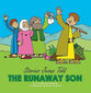 The Runaway Son (Stories Jesus Told Series)