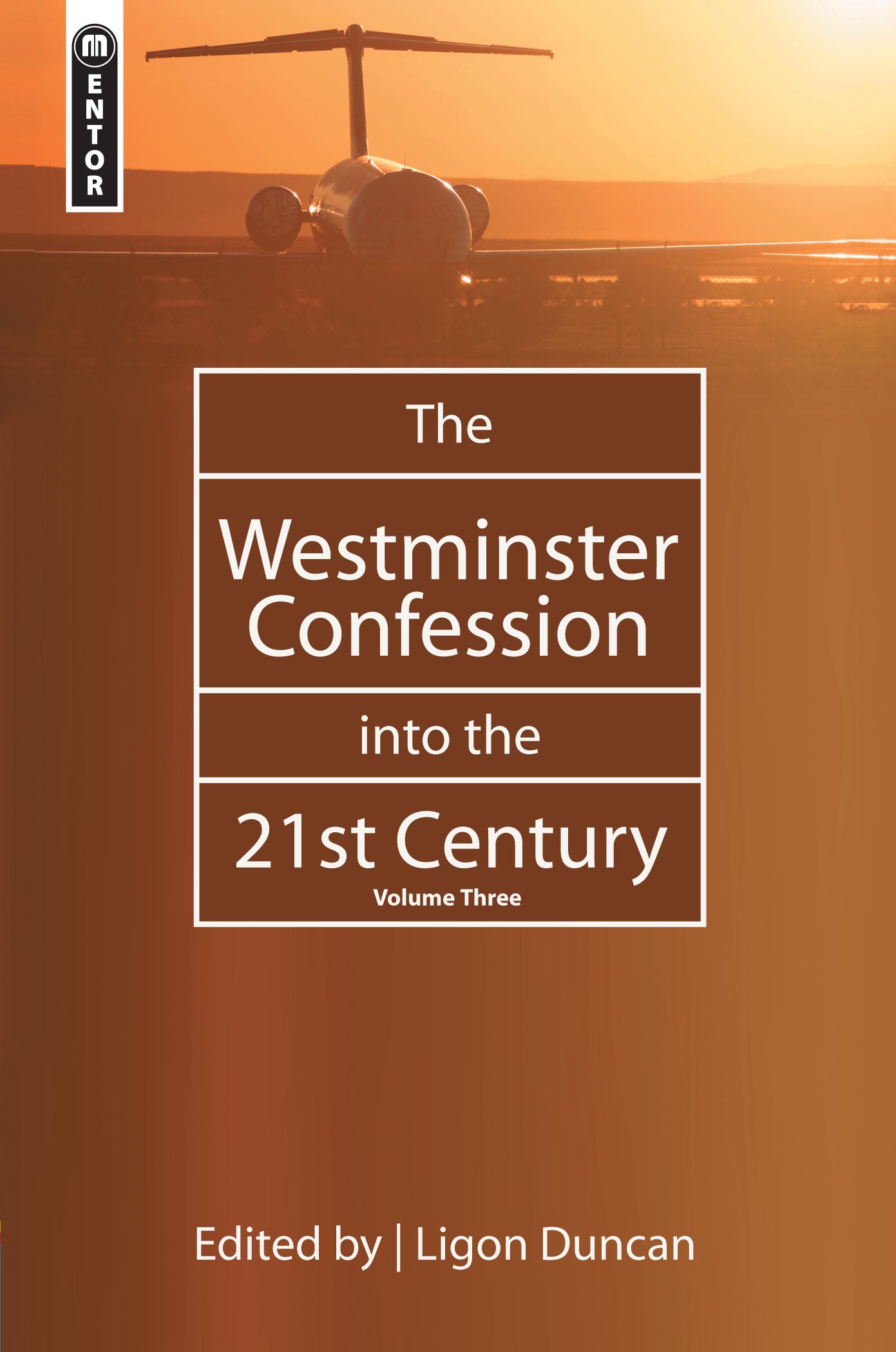 The Westminster Confession Into the 21St Century (Vol 3)