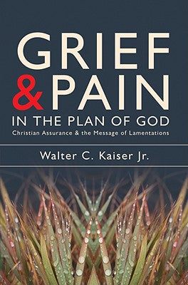 Grief & Pain in the Plan of God