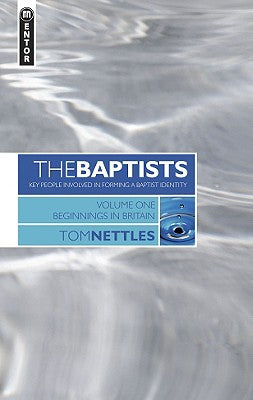 Beginnings in Britain (#01 in The Baptists Series)