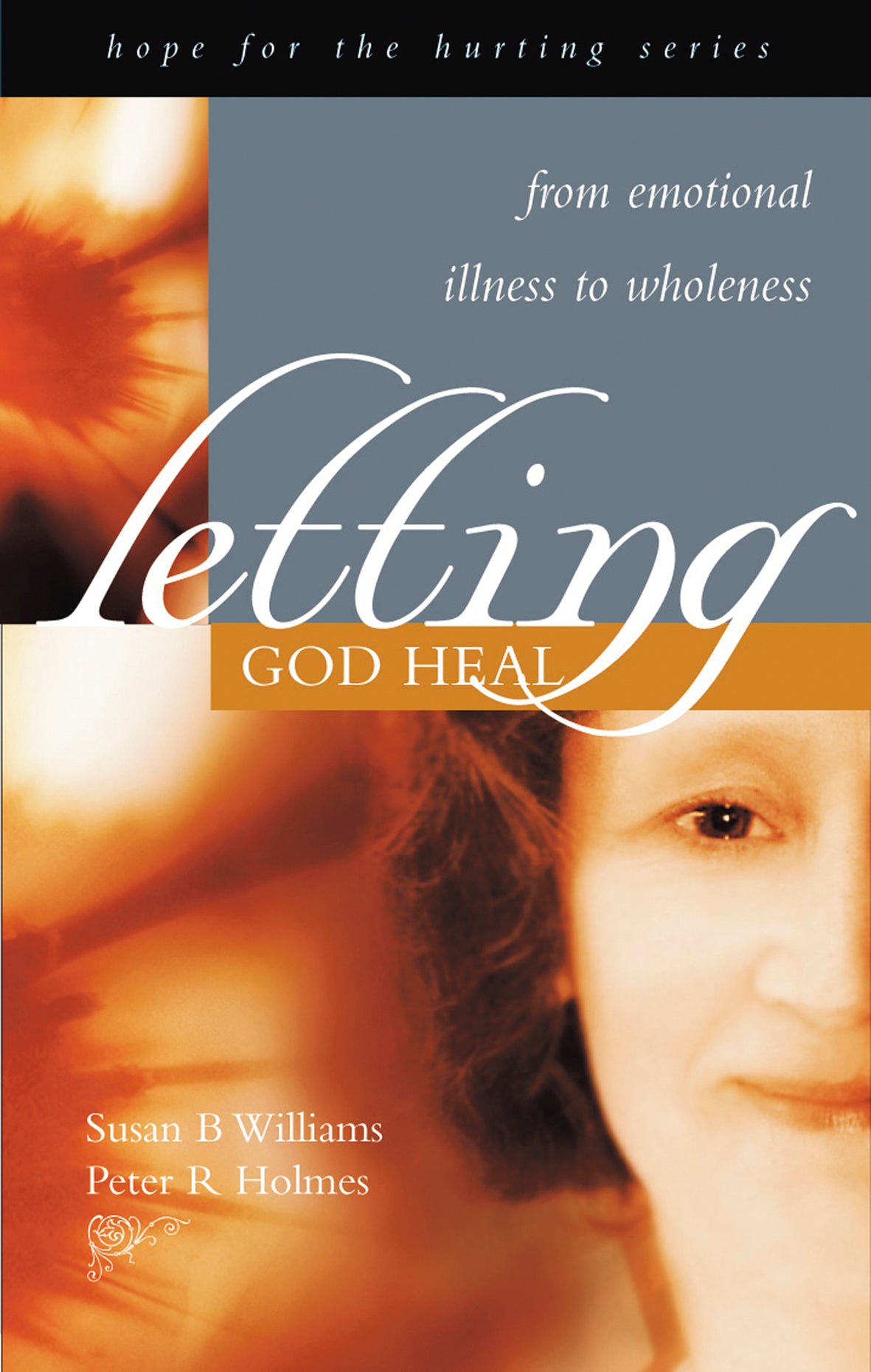 Hope For the Hurting: Letting God Heal
