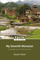 My Seventh Monsoon: A Himalayan Journey of Faith and Mission