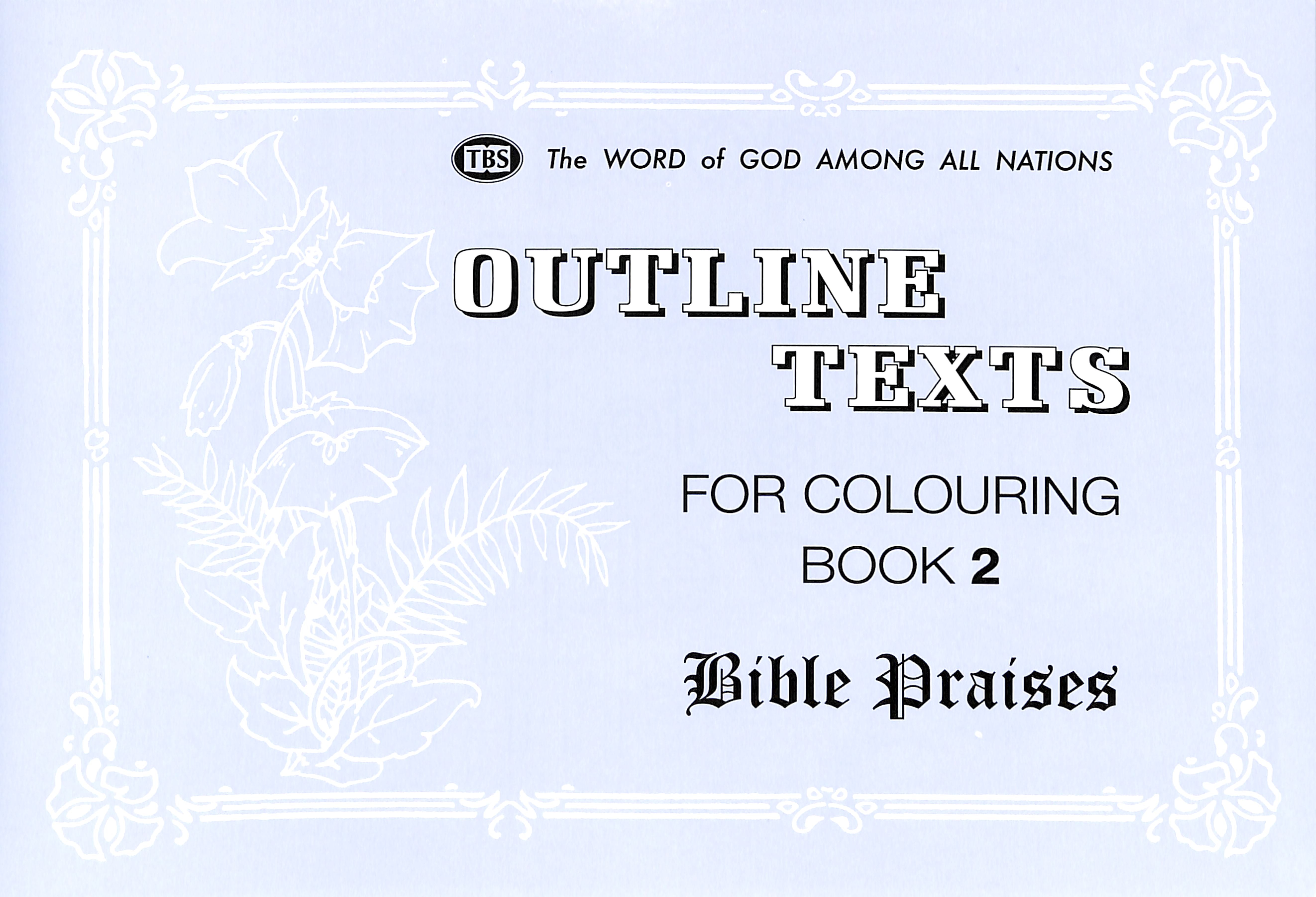 Bible Praises Colouring Book (#02 in Outline Texts For Colouring Series)
