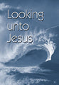 Looking Unto Jesus KJV (5 Pack)