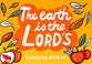 The Earth is the Lord's (#19 in Outline Texts For Colouring Series)