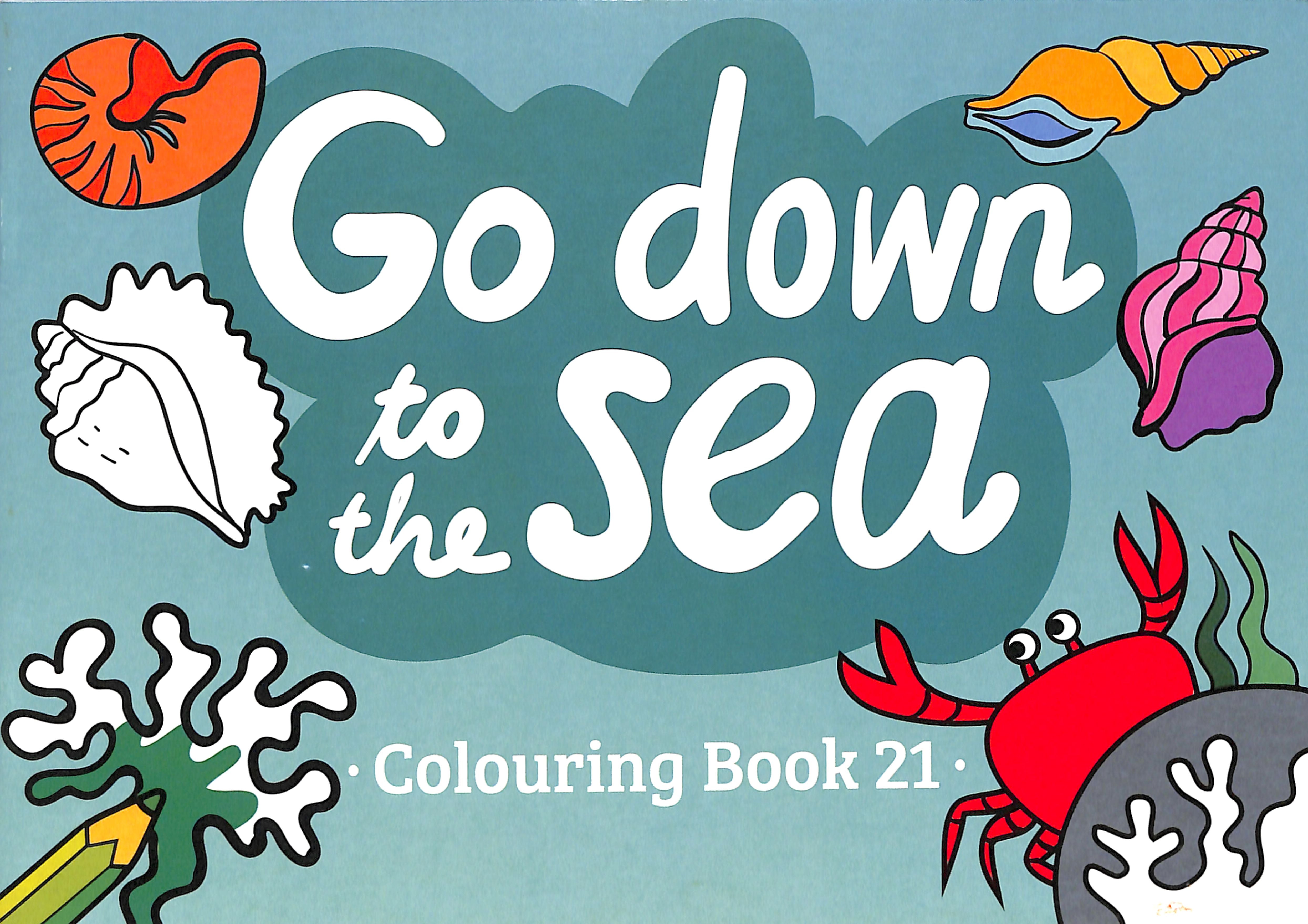 Go Down to the Sea (#21 in Outline Texts For Colouring Series)