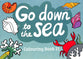 Go Down to the Sea (#21 in Outline Texts For Colouring Series)