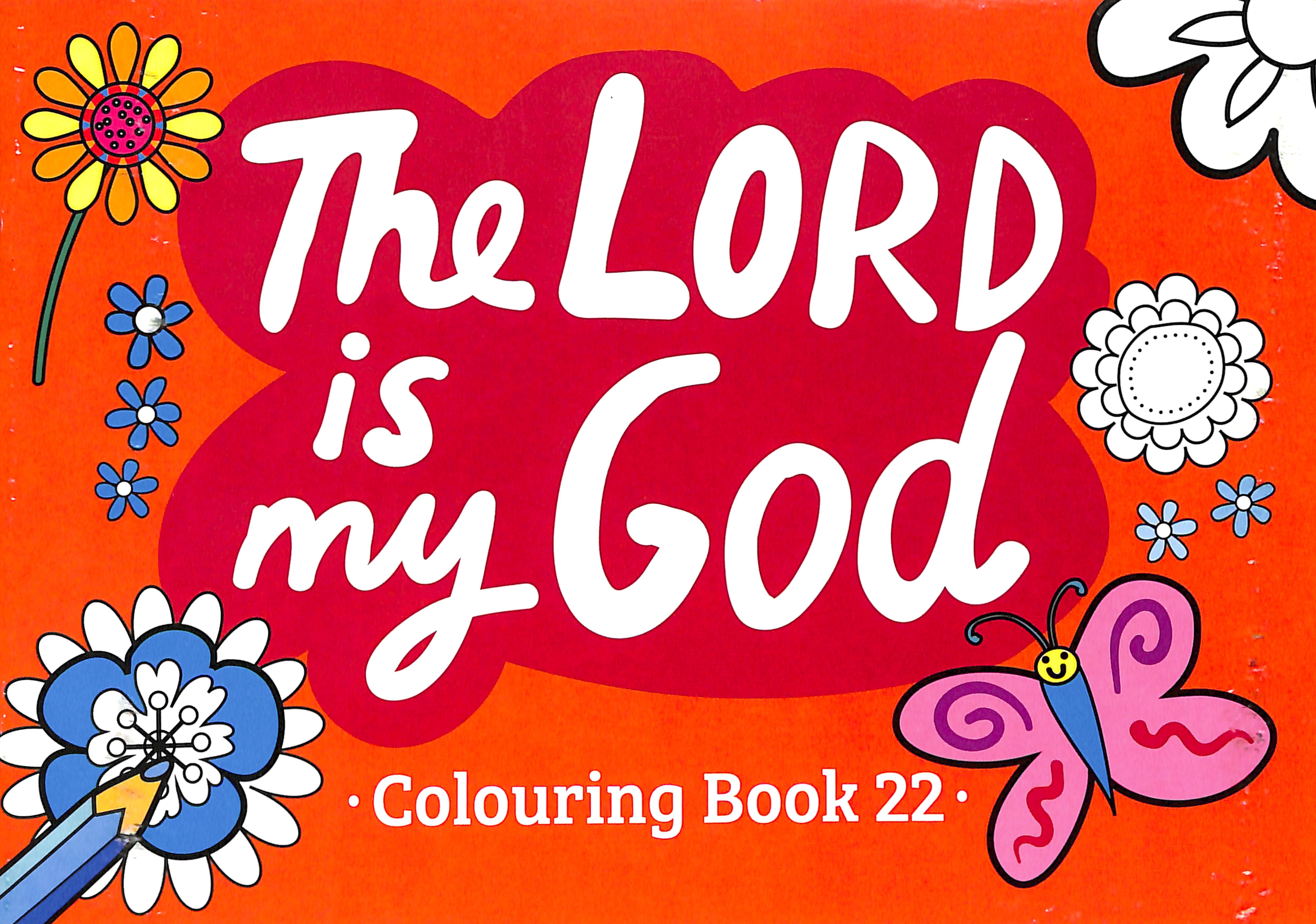 The Lord is My God (#22 in Outline Texts For Colouring Series)