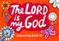 The Lord is My God (#22 in Outline Texts For Colouring Series)