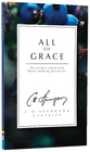 All of Grace: An Earnest Word With Those Seeking Salvation (Ch Spurgeon Signature Classics Series)