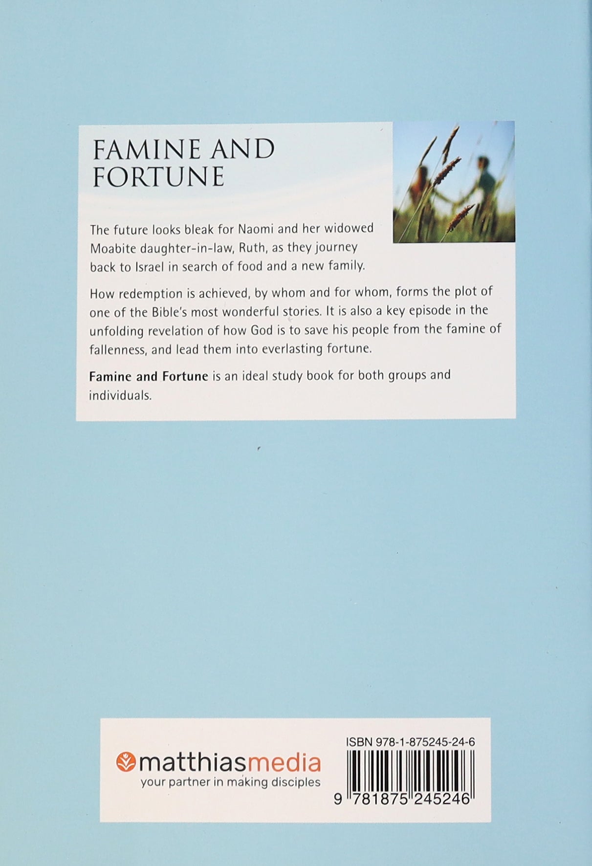 Famine and Fortune: Ruth (Interactive Bible Study Series)