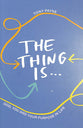 The Thing is: God, You and Your Purpose in Life