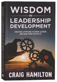 Wisdom in Leadership Development: Creating a Pipeline to Grow Leaders and Make More Disciples