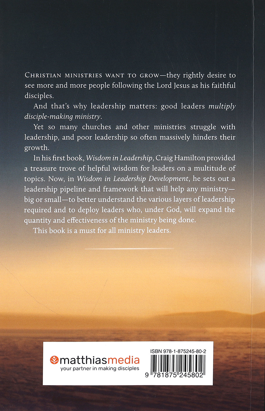 Wisdom in Leadership Development: Creating a Pipeline to Grow Leaders and Make More Disciples