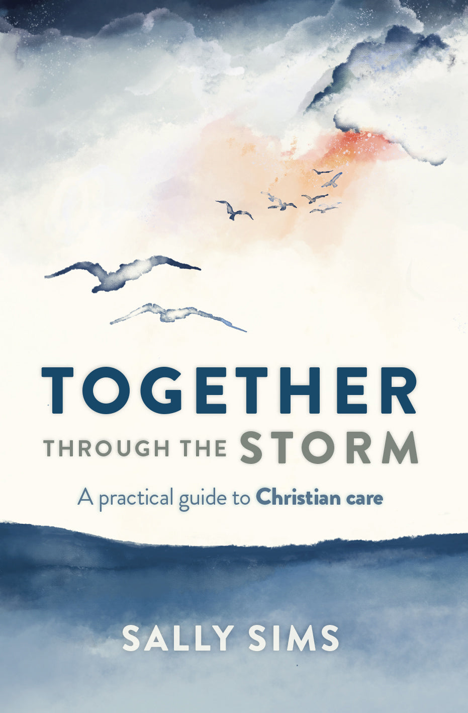 Together Through the Storm: A Practical Guide to Christian Care