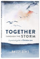 Together Through the Storm: A Practical Guide to Christian Care