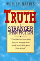 Truth Stranger Than Fiction