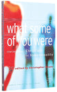 What Some of You Were