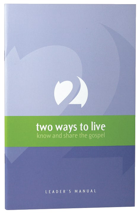 Two Ways to Live (Leader's Manual)