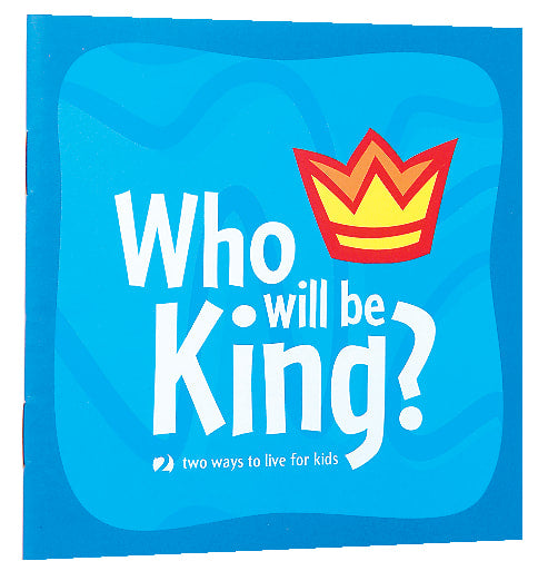 Two Ways to Live For Kids: Who Will Be King?