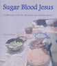 Sugar Blood Jesus