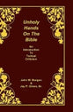 Unholy Hands on the Bible (Vol 1)
