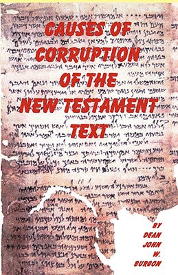 The Causes of Corruption of the New Testament Text