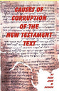 The Causes of Corruption of the New Testament Text
