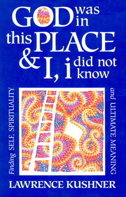 God Was in This Place and I Did Not Know It
