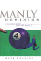 Manly Dominion: In a Passive-Purple-Four-Ball World