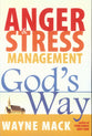 Anger and Stress Management God's Way