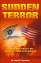 Sudden Terror: Exposing Militant Islam's War Against the U.S. and Israel