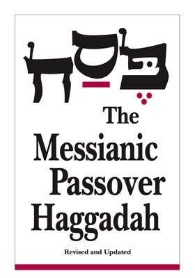 The Messianic Jewish Haggadah