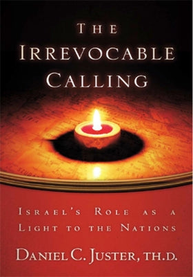 The Irrevocable Calling: Israel's Role as a Light to the Nations
