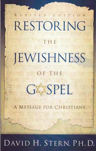 Restoring the Jewishness of the Gospel