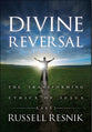 Divine Reversal: The Transforming Ethics of Jesus: Following the Jewish Ethical Pathway of Jesus