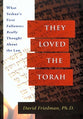 They Loved the Torah: What Yeshua's First Followers Really Thought About the Law