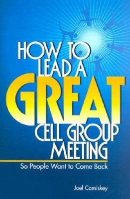 How to Lead a Great Cell Group Meeting